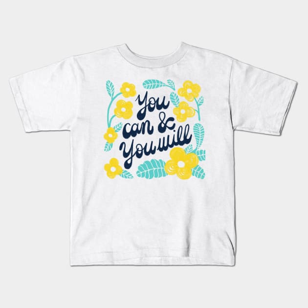 You can & you will Kids T-Shirt by gabbadelgado